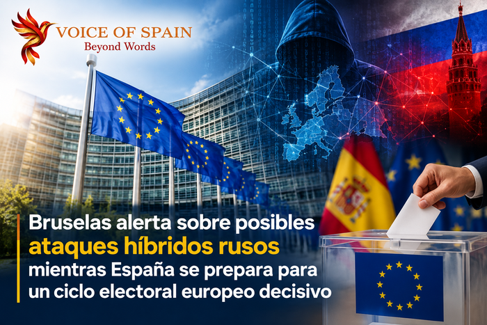 Bruselas alerta sobre posibles ataques híbridos rusos mientras España se prepara para un ciclo electoral europeo decisivo